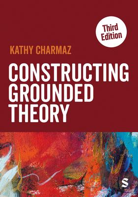 Constructing Grounded Theory (Third Edition)