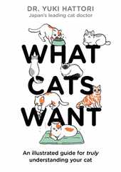 What Cats Want: An Illustrated Guide for Truly Understanding Your Cat Subscription
