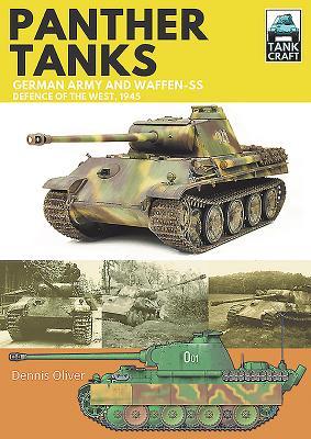 Panther Tanks: German Army and Waffen-Ss, Defence of the West, 1945 Subscription