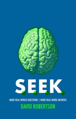 S.E.E.K.: More Real World Questions / More Real Word Answers