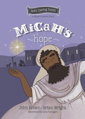 Micah's Hope: The Minor Prophets, Book 11