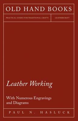 Leather Working - With Numerous Engravings and Diagrams Subscription