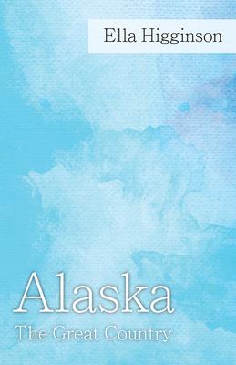 Alaska -The Great Country