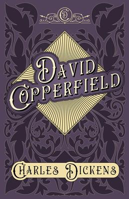 David Copperfield: With Appreciations and Criticisms by G. K. Chesterton