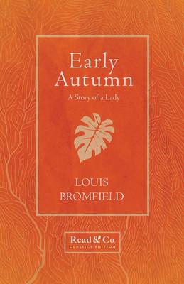 Early Autumn - A Story of a Lady (Read & Co. Classics Edition)