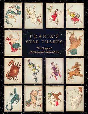 Urania's Star Charts: The Original Astronomical Illustrations