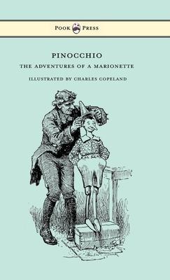 Pinocchio - The Adventures of a Marionette - Illustrated by Charles Copeland