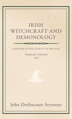 Irish Witchcraft and Demonology