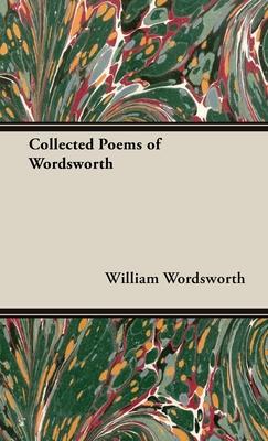 The Collected Poems of Wordsworth