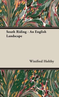 South Riding - An English Landscape