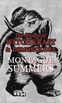 The History of Witchcraft and Demonology