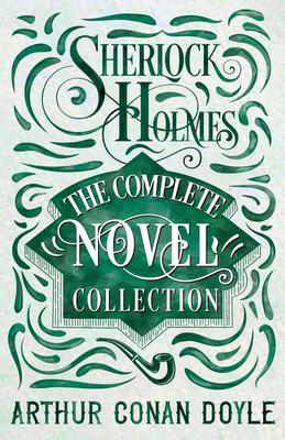 Sherlock Holmes - The Complete Novel Collection