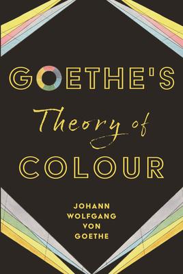 Goethe's Theory of Colour