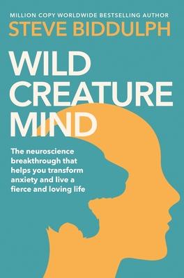 Wild Creature Mind: Transform Anxiety and Live a Fiercely Loving Life Subscription