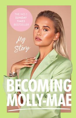 Becoming Molly-Mae: My Story