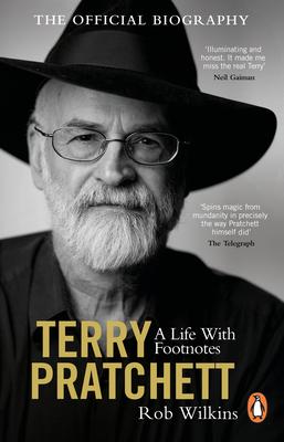 Terry Pratchett: A Life with Footnotes: The Official Biography