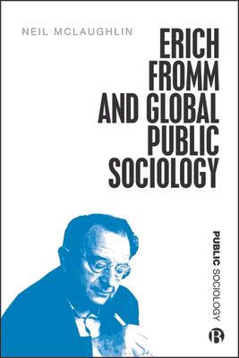 Erich Fromm and Global Public Sociology Subscription