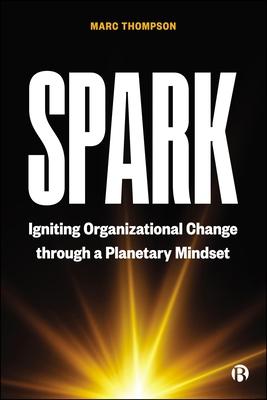 Spark: Igniting Organizational Change Through a Planetary Mindset Subscription