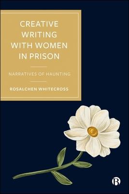 Creative Writing with Women in Prison: Narratives of Haunting Subscription