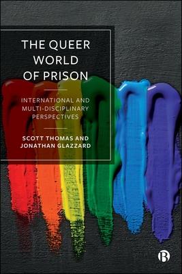 The Queer World of Prison: International and Multi-Disciplinary Perspectives Subscription