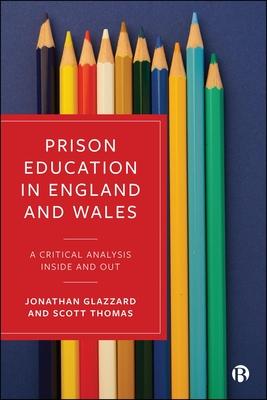 Prison Education in England and Wales: A Critical Analysis Inside and Out Subscription