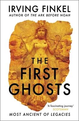 The First Ghosts: Most Ancient of Legacies