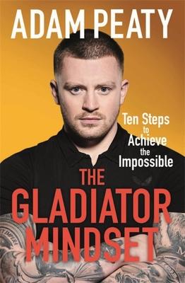 The Gladiator Mindset: Push Your Limits. Overcome Challenges. Achieve Your Goals. Subscription