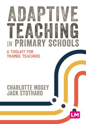 Adaptive Teaching in Primary Schools: A Toolkit for Trainee Teachers