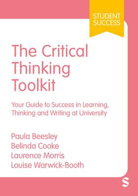The Critical Thinking Toolkit: Your Guide to Success in Learning, Thinking and Writing at University (First) Subscription