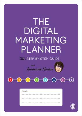 The Digital Marketing Planner: Your Step-By-Step Guide