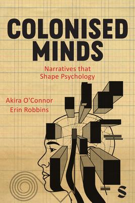 Colonised Minds: Narratives That Shape Psychology