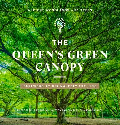 The Queen's Green Canopy: Ancient Woodlands and Trees