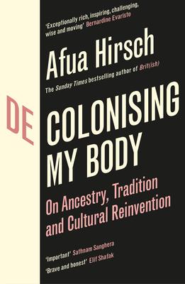 Decolonising My Body: On Ancestry, Tradition and Cultural Reinvention Subscription