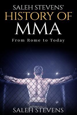 Saleh Stevens' History of MMA: From Rome to Today