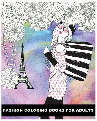 Fashion Coloring Books For Adults: Classy Chic Designs Fashion & The Best of Paris Street Style