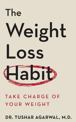 The Weight Loss Habit: Take Charge of Your Weight