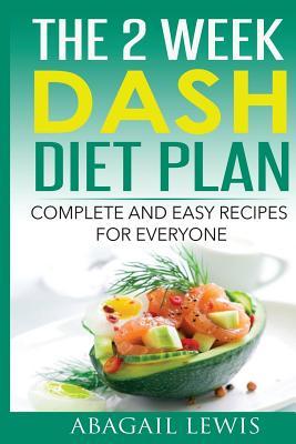 The 2 Week Dash Diet Plan: Complete and Easy Recipes for Everyone Subscription