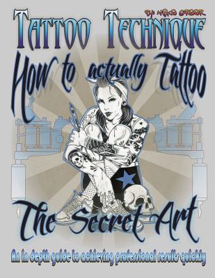 Tattoo technique (How to actually tattoo): The Secret Art