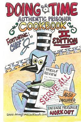 Cookbook: Doing Time Authentic Prisoner Second Edition