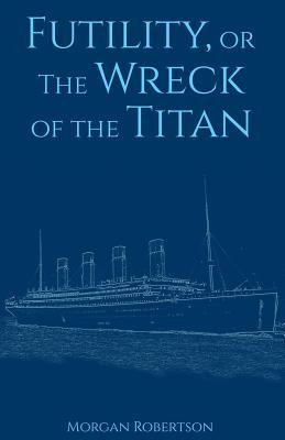 Futility, or The Wreck of the Titan