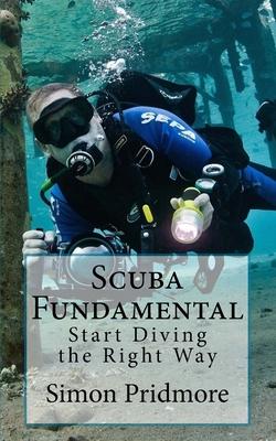 Scuba Fundamental: Start Diving the Right Way