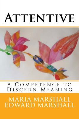 Attentive: A Competence to Discern Meaning