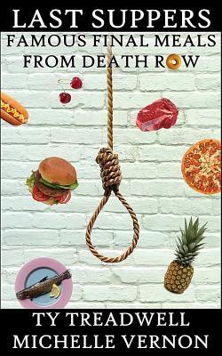 Last Suppers: Famous Final Meals from Death Row Subscription