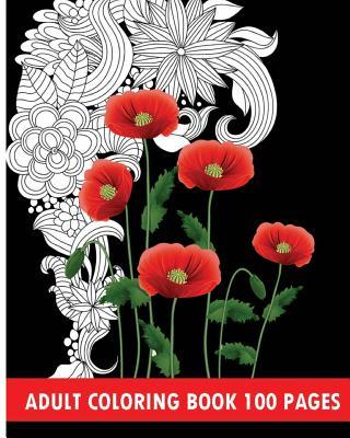 Adult Coloring Book 100 Pages: Flower Coloring Books