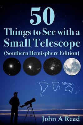 50 Things to See with a Small Telescope (Southern Hemisphere Edition)