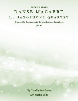 Danse Macabre for Saxophone Quartet (SATB): Score & Parts