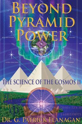 Beyond Pyramid Power - The Science of the Cosmos II