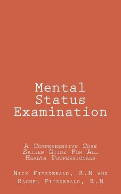 Mental Status Examination: A Comprehensive Core Skills Guide For All Health Professionals [Booklet]