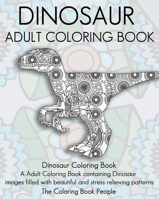 Dinosaur Adult Coloring Book: Dinosaur Coloring Book, a Adult Coloring Book containing Dinosaur images filled with beautiful and stress relieving pa Subscription
