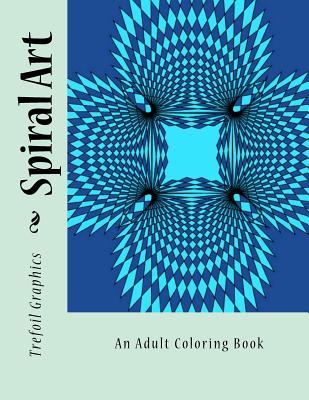 Spiral Art: An Adult Coloring Book